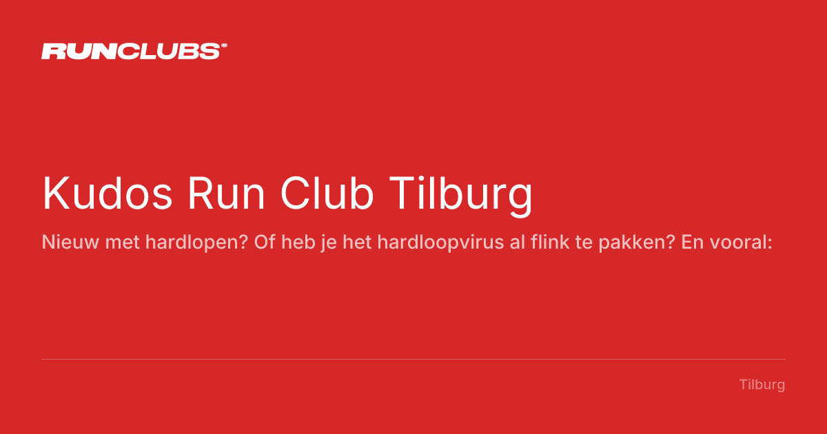 Kudos Run Club Tilburg: Monday & Thursday runs in Tilburg | RunClubs.nl